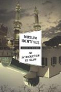 Muslim Identities - An Introduction to Islam