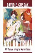 Art on Trial - Art Therapy in Capital Murder Cases