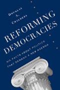 Reforming Democracies - Six Facts About Politics That Demand a New Agenda