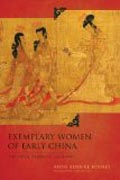 Exemplary Women of Early China - The Lienu Zhuan of Liu Xiang
