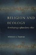 Religion and Ecology - Developing a Planetary Ethic