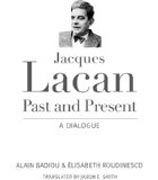 Jacques Lacan, Past and Present - A Dialogue