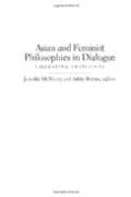 Asian and Feminist Philosophies in Dialogue - Liberating Traditions