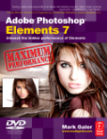 Adobe Photoshop Elements 7: unleash the hidden performance of elements