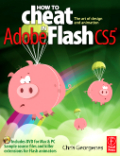 How to cheat in Adobe Flash CS5: the art of design and animation