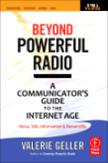 Beyond powerful radio: a communicator's guide to the internet age-news, talk, information & personality for broadcasting, podcasting, internet, radio