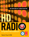 HD radio implementation: the field guide for facility conversion