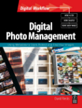 Digital photo management: using metadata to store, protect and find your images