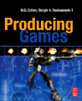 Producing games: from business and budgets to creativity and design