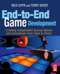 End-to-end game development: creating independent serious games and simulations from start to finish