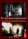 Cinematography : theory and practice: image making for cinematographers and directors