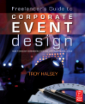 Freelancer's guide to corporate event design: from technology fundamentals to scenic and environmental design