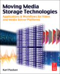 Moving media storage technologies: applications & workflows for video and media server platforms