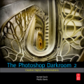 The Photoshop Darkroom 2: creative digital transformations