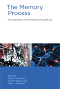 The memory process: neuroscientific and humanistic perspectives
