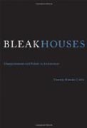 Bleak Houses - Disappointment and Failure in Architecture