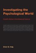 Investigating the Psychological World - Scientific Method in the Behavioral Sciences