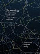 Processing - A Programming Handbook for Visual Designers and Artists