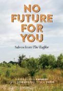 No Future for You - Salvos from  The Baffler