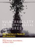 Vulnerability in Technological Cultures - New Directions in Research and Governance