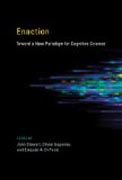 Enaction - Toward a New Paradigm for Cognitive Science