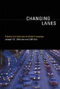 Changing Lanes - Visions and Histories of Urban Freeways