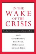 In the Wake of the Crisis - Leading Economists Reassess Economic Policy