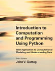 Introduction to Computation and Programming Using Python: With Application to Computational Modeling and Understanding Data
