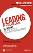 Leading at a higher level: blanchard on how to be a high-performing leader