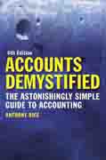 Accounts demystified: the astonishingly simple guide to accounting