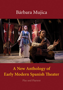 A New Anthology of Early Modern Spanish Theater: Play and Playtext