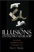 The illusions of entrepreneurship: the costly myths that entrepreneurs, investors, and policy makers live by