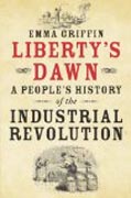 Liberty´s Dawn - A People´s History of the Industrial Revolution