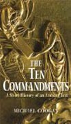 The Ten Commandments - A Short History of an Ancient Text