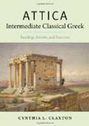 Attica: Intermediate Classical Greek - Readings, Reviews, and Exercises