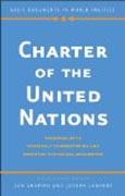 Charter of the United Nations - Together with Scholarly Commentaries and Essential Historical Documents