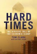 Hard Times - The Divisive Toll of the Economic Slump