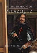 In the Shadow of Velazquez  - A Life in Art History