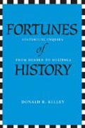 The Fortunes of History - Historical Inquiry from Herder to Huizinga