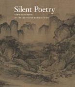 Silent Poetry - Chinese Paintings from the Cleveland Museum of Art