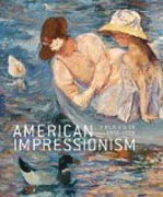 American Impressionism - A New Vision, 1880-1900