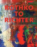 Rothko to Richter - Mark-Making in Abstract Painting from the Collection of Preston H. Haskell