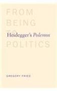 Heideggers ´Polemos´ - From Being to Politics