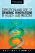 Diffusion and use of genomic innovations in health and medicine: workshop summary