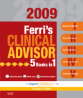 Ferri's clinical advisor 2009 : 5 books in 1: expert consult: online and print
