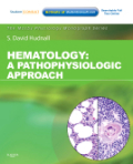 Hematology: a pathophysiologic approach (with student consult online access)