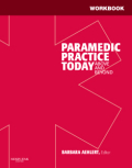 Workbook for paramedic practice today: above and beyond v. 1