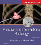Vascular and Interventional Radiology: The Requisites (Expert Consult - Online and Print)