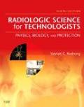 Radiologic science for technologists: physics, biology, and protection