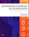 Radiographic pathology for technologists
